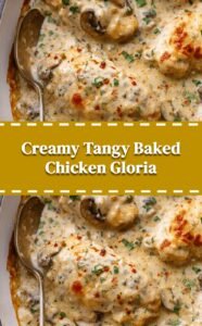 Creamy Tangy Baked Chicken Gloria