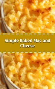 Easy Creamy 4-Ingredient Baked Mac and Cheese