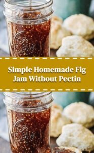 Easy Homemade Fig Preserves Without Pectin