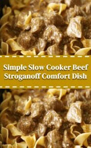 Easy Slow Cooker Beef Stroganoff Comfort Meal