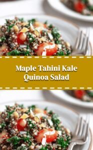 Hearty Kale and Quinoa Salad with Maple Tahini Dressing