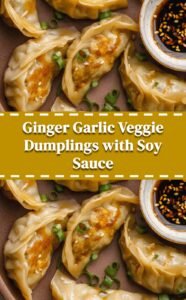 Savory Asian Veggie Dumplings with Ginger & Garlic