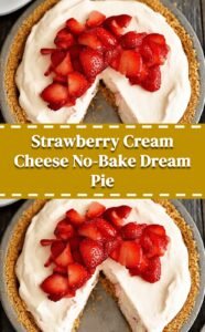 Strawberry Cream Cheese Dream Pie