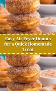 Air Fryer Donut Recipe for Easy Homemade Treats