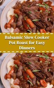 Balsamic Slow Cooker Pot Roast Recipe