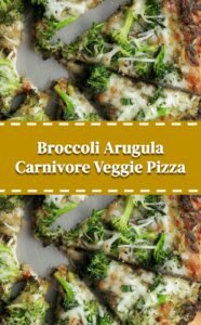 Broccoli Arugula Veggie Pizza Carnivore Approved