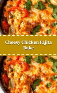 Cheesy Baked Chicken Fajita Casserole