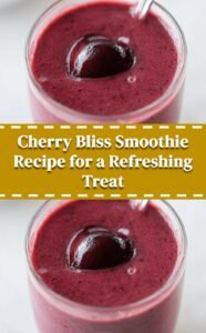 Cherry Bliss Smoothie