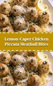 Chicken Piccata Meatball Bites