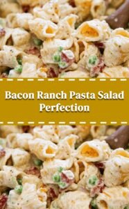Creamy Bacon Ranch Pasta Salad Delight