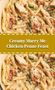 Creamy Marry Me Chicken Pasta Dinner