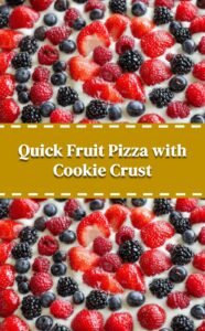 Easy Homemade Fruit Pizza with Cookie Crust