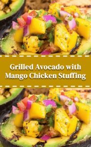 Grilled Avocado Stuffed with Mango Chicken
