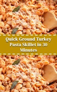 Ground Turkey Pasta Skillet Dinner
