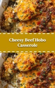 Hearty Beef and Cheese Hobo Bake