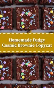 Homemade Fudgy Cosmic Brownie Copycat Recipe