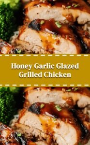 Honey Garlic Grilled Chicken
