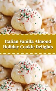 Italian Vanilla Almond Christmas Cookie Delights