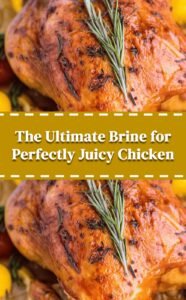 Juicy Chicken Brine for Perfect Flavor