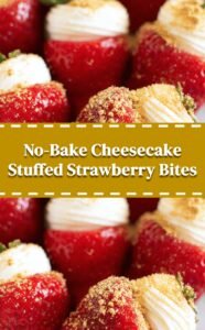 Quick No-Bake Cheesecake Stuffed Strawberries