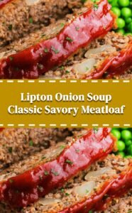 Savory Lipton Onion Soup Meatloaf Classic