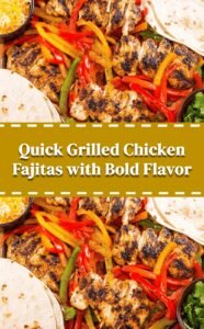 Sizzling Grilled Chicken Fajitas