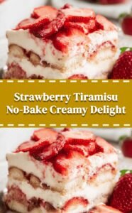 Strawberry Tiramisu No-Bake Dessert Delight