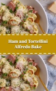 Tortellini Alfredo with Ham Bake